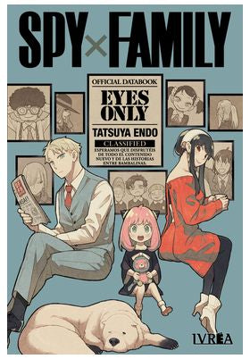 SPY X FAMILY: EYES ONLY - OFFICIAL DATABOOK Ivrea